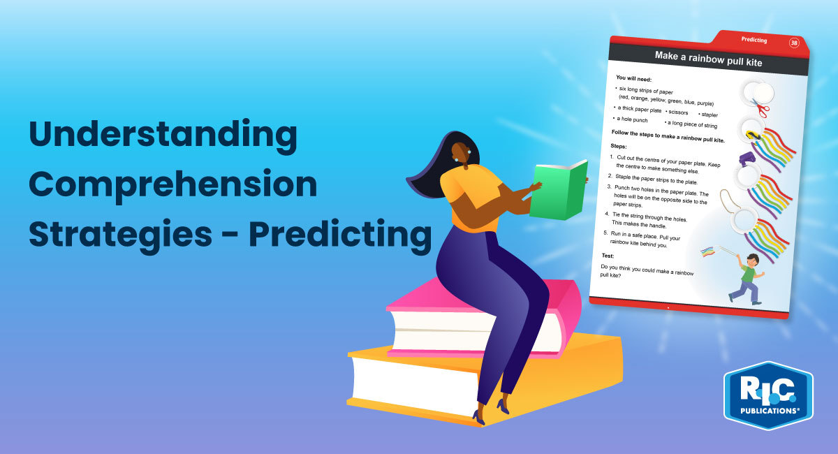 Connect Knowledge to Comprehension with a Predicting Strategy