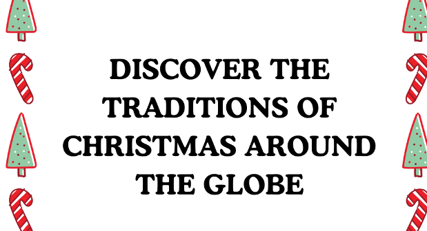 Discover festive traditions from around the globe