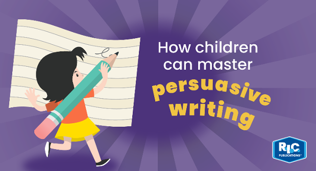 How children can master persuasive writing