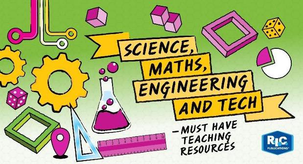 Science, Engineering, Maths and Tech - Must Have Resources for Your Classroom