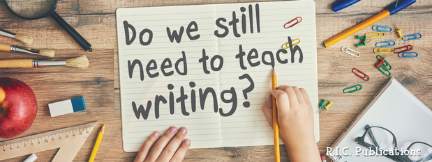 Do we still need to teach writing?