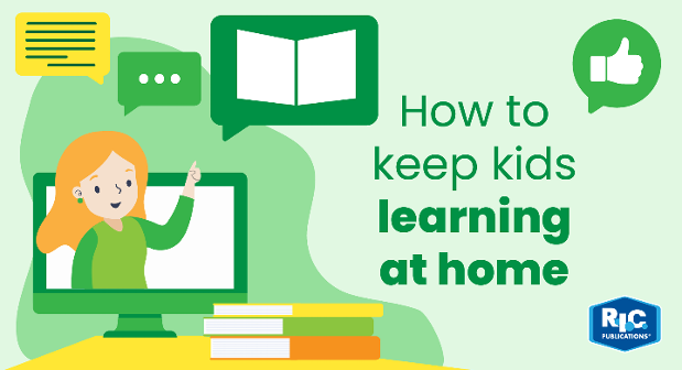 How to keep kids learning at home